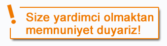 Size yardimci olmaktan memnuniyet duyariz!